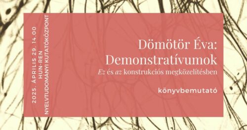 Megjelent Dömötör Éva Demonstratívumok című monográfiája